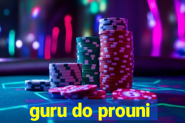 guru do prouni